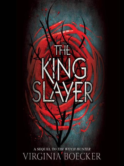 Title details for The King Slayer by Virginia Boecker - Available